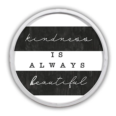 Kindness is Always Beautiful Round White Framed Print