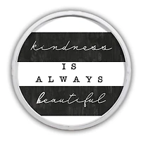 Kindness is Always Beautiful Round White Framed Print