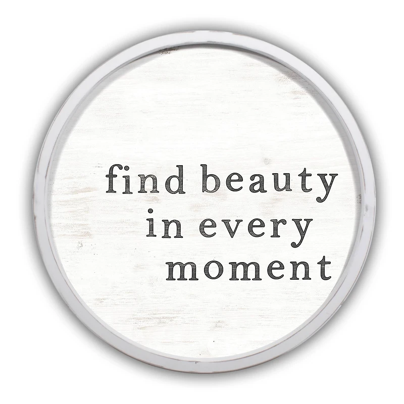 Find Beauty in Every Moment Round White Framed Print