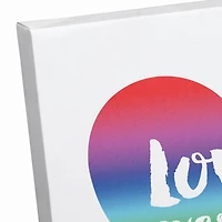 Love Everything Rainbow 12" x 12" Canvas Wall Art