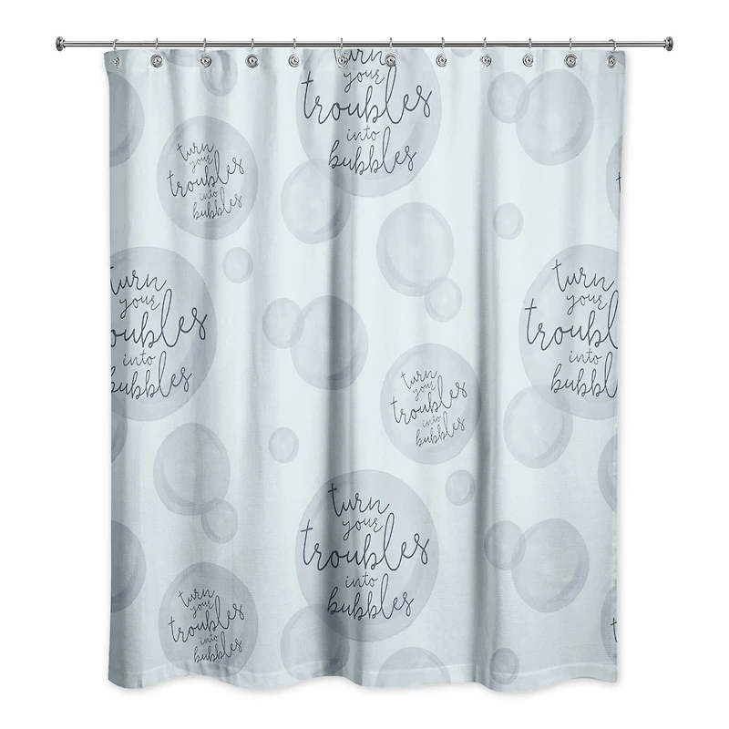 74" Turn Your Troubles Into Bubbles Shower Curtain