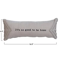 Hello Honey® It's So Good To Be Home Cotton Chambray Lumbar Pillow with Pleats