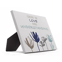 10" Grow in Love & Understanding Tabletop Canvas Décor