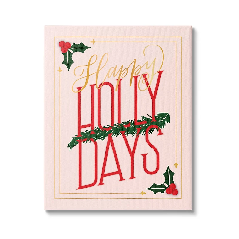 Stupell Industries Happy Holly Days Botanical Holiday Canvas Wall Art