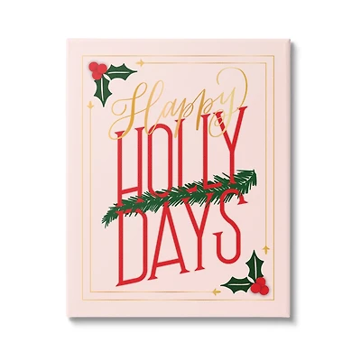 Stupell Industries Happy Holly Days Botanical Holiday Canvas Wall Art