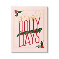 Stupell Industries Happy Holly Days Botanical Holiday Canvas Wall Art