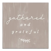 Gathered And Grateful 24" x 24" Canvas Wall Art
