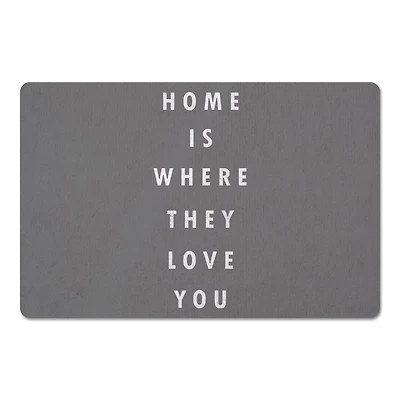 Home Is Where They Love You 18" x 27" Floor Mat