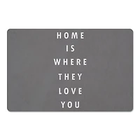 Home Is Where They Love You 18" x 27" Floor Mat