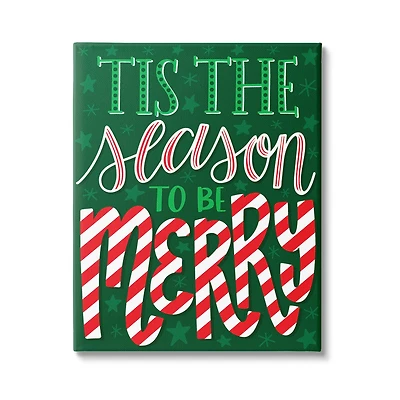 Stupell Industries Tis The Season To Be Merry Patterned Canvas Wall Art