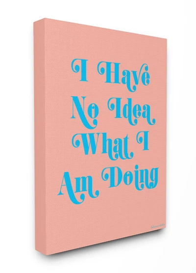 Stupell Industries lulusimonSTUDIO Coral & Blue No Idea What I Am Doing Typography Canvas Wall Art