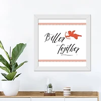 Better Together 16" x 16" White Framed Print Under Plexiglass