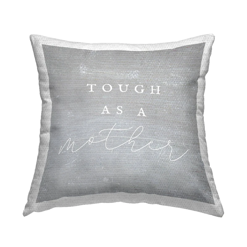 Stupell Industries Tough As A Mother Phrase, Tough As A Mother Phrase Outdoor Printed Pillow