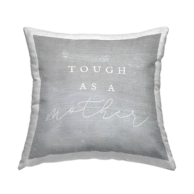 Stupell Industries Tough As A Mother Phrase, Tough As A Mother Phrase Outdoor Printed Pillow