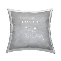 Stupell Industries Tough As A Mother Phrase, Tough As A Mother Phrase Outdoor Printed Pillow