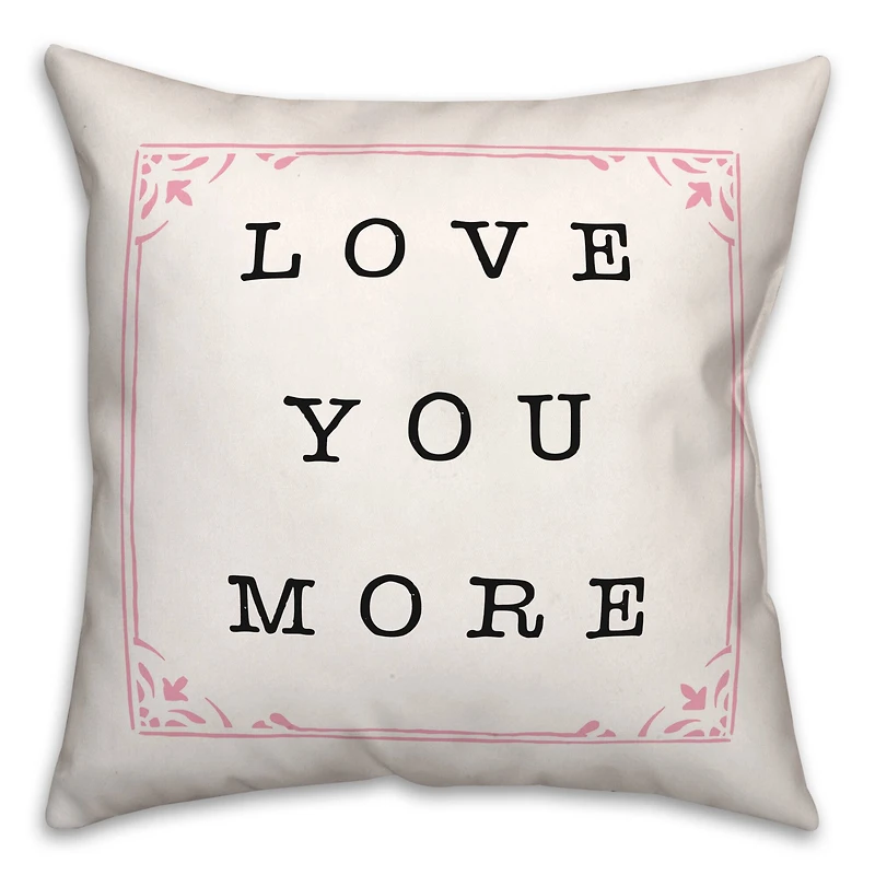 Love You More Throw Pillow