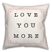 Love You More Throw Pillow