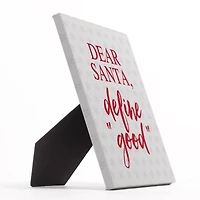 Santa Define Good Snowflakes 8x10 Tabletop Canvas