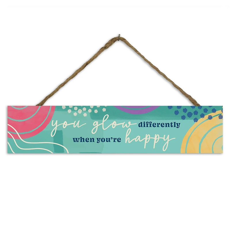 17" You Glow Differently Outdoor/Indoor Hanging Sign