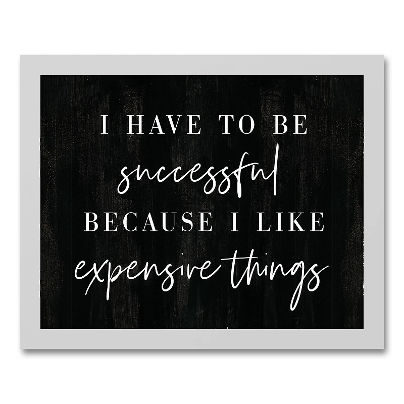 I Like Expensive Things White Framed Canvas