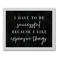 I Like Expensive Things White Framed Canvas