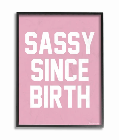 Stupell Industries lulusimonSTUDIO Pink & White Sassy Since Birth in Black Frame Wall Art
