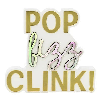 6" Pop Fizz Clink Tabletop Sign by Ashland®