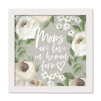 Moms are Love in Human Form White Framed Canvas