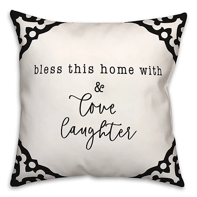 Bless this Home with Love & Laughter Indoor/Outdoor Pillow