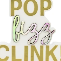 6" Pop Fizz Clink Tabletop Sign by Ashland®