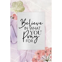 Believe In What You Pray Plaque with Easel and Wall Hanger