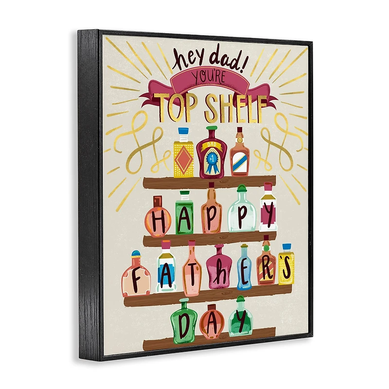 Stupell Industries Dad You're Top Shelf Phrase Framed Giclee Art