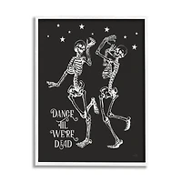Stupell Industries 24" x 30" Dance 'Til We're Dead Skeletons White Framed Giclée Art