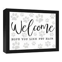 Pet Hair Welcome 14" x 11" Black Framed Canvas