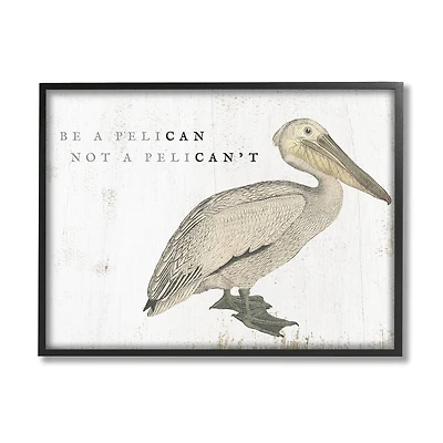 Stupell Industries Be Pelican not Pelican't Funny Beach Phrase Pun Framed Wall Art