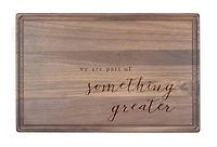 A Part of Something Greater 17" x 11" Walnut Cutting Board
