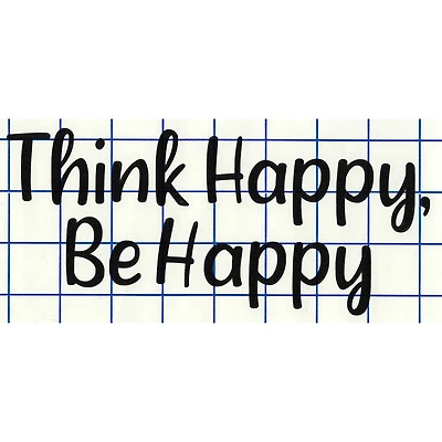 Leisure Arts® Vinyl Matte Black Think Happy, Be Happy Decal