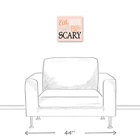 Be Scary Canvas Wall Art
