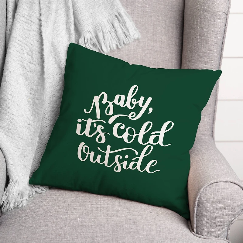 Baby It's Cold Outside Throw Pillow