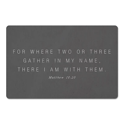 Where Two Or Three Gather 18" x 27" Floor Mat