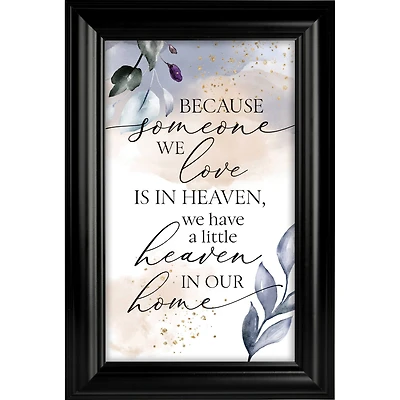 Because Someone We Love Heaven Sent Framed Plaque