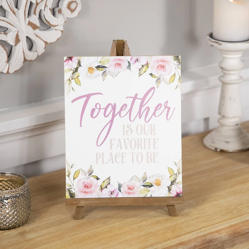 11" Wooden Easel Together is Our Favorite Place To Be Floral Spring Sign
