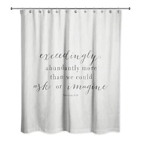 Exceedingly Abundantly More 71" x 74" Shower Curtain