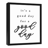 Good Day For A Good Day 17.73" x 21.73" Black Framed Canvas