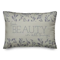 Seek Beauty in all Things 20" x 14" Throw Pillow