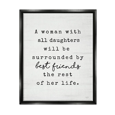 Stupell Industries Woman With All Daughters Loving Family Quote Floater Framed Art