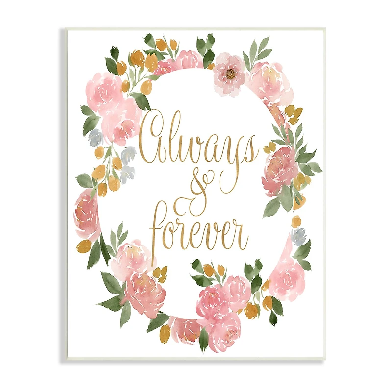 Stupell Industries Always and Forever Love Motivational Pink Rose Wreath Wall Plaque