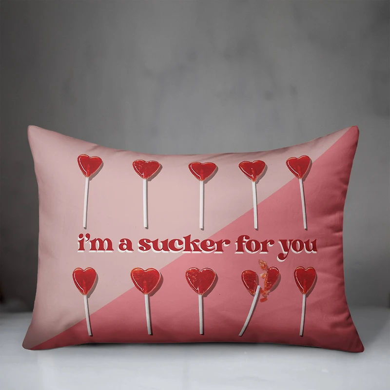 20" I'm a Sucker for You Accent Pillow