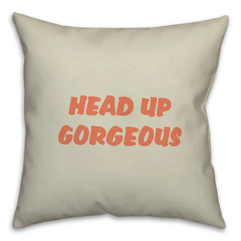Head Up Gorgeous Throw Pillow