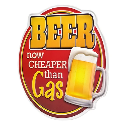 Beer is Cheaper than Gas Embossed Shaped Metal Wall Sign